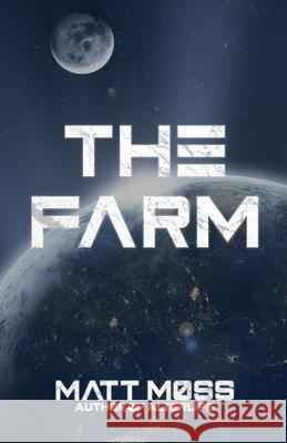 The Farm Matt Moss 9781077116337