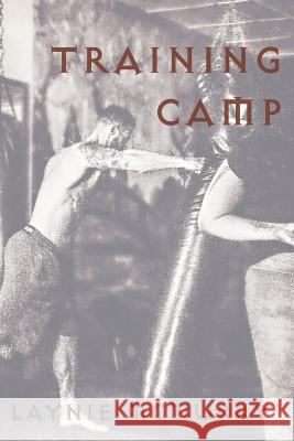 Training Camp Marya Danaher Jamie Painter Laynie McMurry 9781077134270 Independently Published