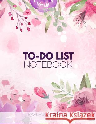 To Do List Notebook: Personal & Business Tasks With Priority Status, Daily To Do List, Checklist Paper Agenda 8.5 x 11 - Floral Edition Paperbck Xpress 9781077162891 Independently Published