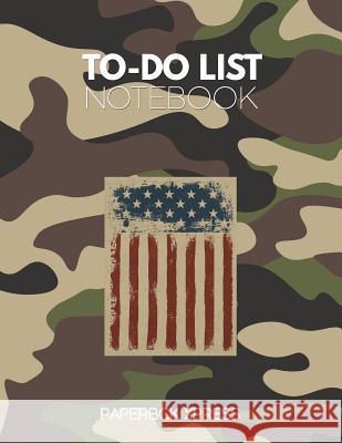 To Do List Notebook: Personal & Business Tasks With Priority Status, Daily To Do List, Checklist Paper Agenda 8.5 x 11 - Army Edition Paperbck Xpress 9781077162921 Independently Published