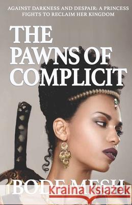 The Pawns of Complicit Bode Mesh 9781077249745