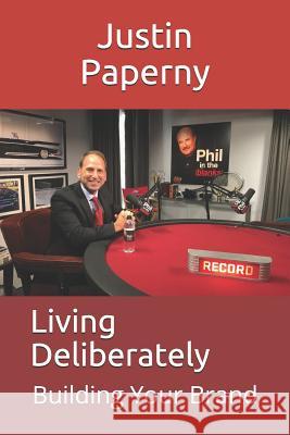Living Deliberately Michael Santos Justin Paperny 9781077266063 Independently Published