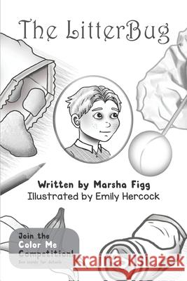 The Litterbug Emily Hercock Marsha Figg 9781077289062 Independently Published