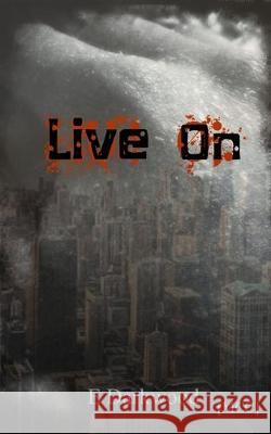 Live On Abby Pixley E. Darkwood 9781077290426 Independently Published