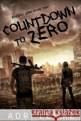 Countdown to Zero Brittany King Adrianne Lemke 9781077312548 Independently Published