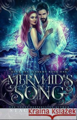 Mermaid's Song: A Paranormal Academy Romance Stacy Claflin 9781077314894