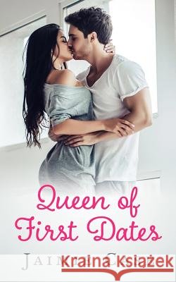 Queen of First Dates Jaimie Case 9781077337411