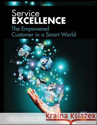 The Empowered Customer in a Smart World Professor Mohamed Zairi 9781077341180 Independently Published