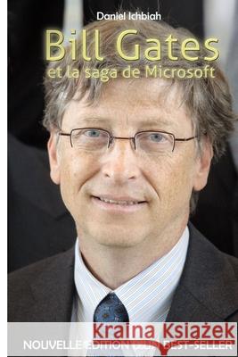 Bill Gates et la saga de Microsoft: nouvelle édition 2020 Ichbiah, Daniel 9781077342057 Independently Published