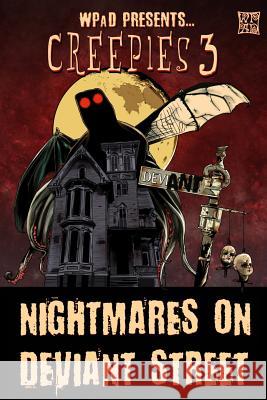 Creepies 3: Nightmares on Deviant Street Mandy White Diana Garcia Marla Todd 9781077351363 Independently Published