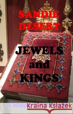 Jewels and Kings A Middle Eastern Tale Sandie Desert 9781077408302