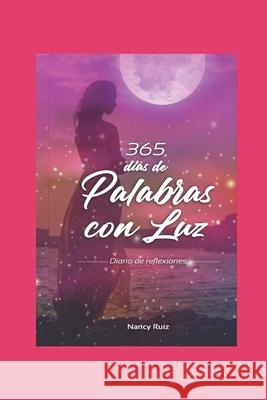 365 días de Palabras con Luz Ruiz, Nancy 9781077429802 Independently Published