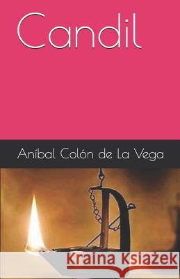 Candil Anibal Colo 9781077468184 Independently Published