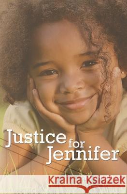 Justice for Jennifer Linda Hughes 9781077485877