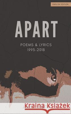 Apart: Poems and lyrics 1993 to 2018 Janko Sebok 9781077496347 Independently Published