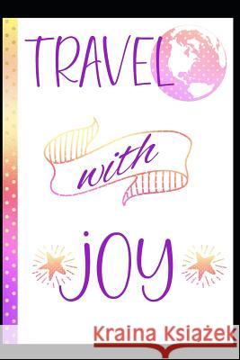 Travel with Joy Ron Kness 9781077508200 Independently Published