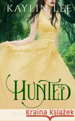 Hunted: Alba's Story Kaylin Lee 9781077516526 Independently Published