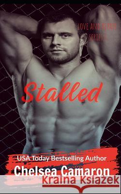 Stalled Chelsea Camaron 9781077524514 Independently Published