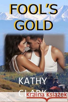 Fool's Gold Kathy Clark 9781077556089