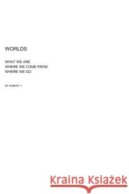 Worlds Robert Thalassites 9781077574434 Independently Published