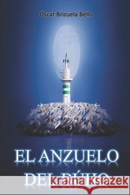 El anzuelo del b  Brizuel 9781077651555 Independently Published