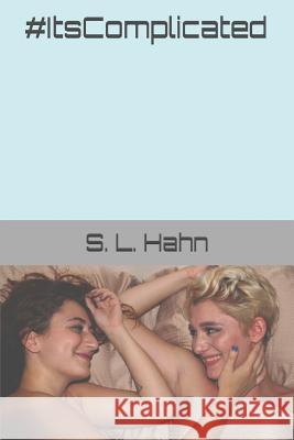 #ItsComplicated S. L. Hahn 9781077674936 Independently Published