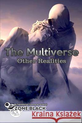 The Multiverses Other Realities Leonardo Gudino 9781077686861