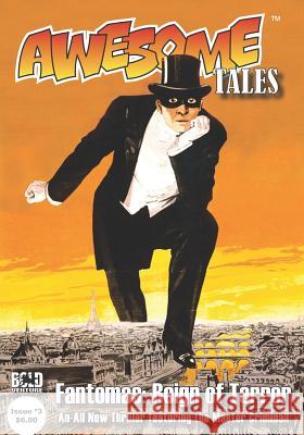 Awesome Tales #3: Fantomas: Reign of Terror Lee Richards Kt Pinto Ed Coutts 9781077755253 Independently Published