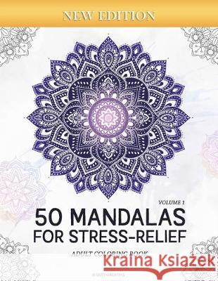 50 Mandalas for Stress-Relief (Volume 1) Adult Coloring Book: Beautiful Mandalas for Stress Relief and Relaxation Zeny Creative 9781077810235 Independently Published