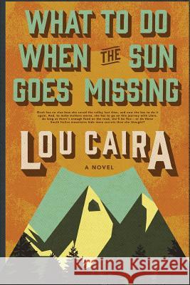 What to do when the sun goes missing Lou Caira 9781077847552