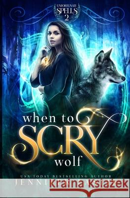 When to Scry Wolf Jennifer Laslie 9781077861992