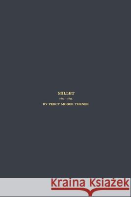 Millet Michael W. Gioffredi Percy Mooer Turner 9781077873162 Independently Published