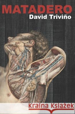 Matadero David Trivino   9781077933330 Independently Published