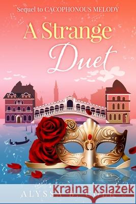 A Strange Duet Alyssa B. Cole 9781078020527 Independently Published