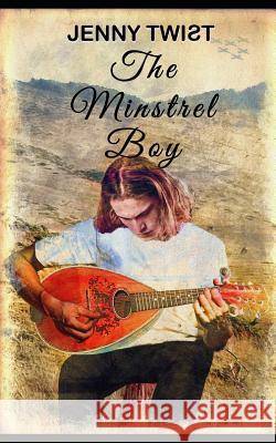 The Minstrel Boy Jenny Twist 9781078047593 Independently Published