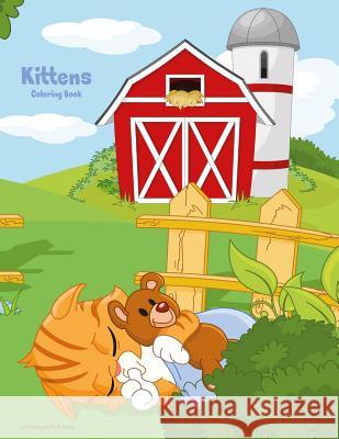 Kittens Coloring Book Nick Snels 9781078162760 Independently Published