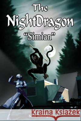 The NightDragon (#3): Simian Robert (Kung Fu Bob) O'Brien Scott Blasingame 9781078201711