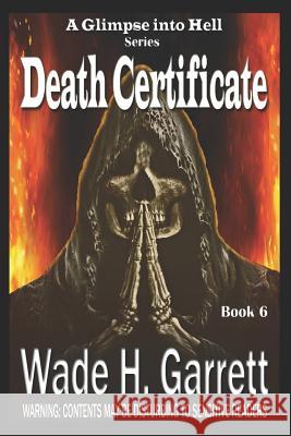 Death Certificate - Most Sadistic Series on the Market Brenda Yeager Wade H. Garrett 9781078210096