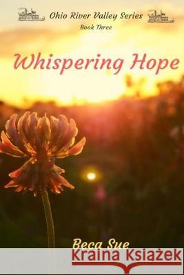 Whispering Hope Beca Sue 9781078217491 Independently Published