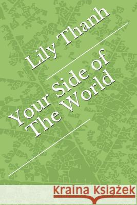Your Side of The World Lily Thanh 9781078222075