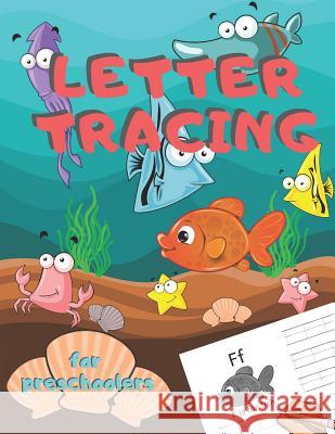 Letter Tracing for Preschoolers: Handwriting Practice Alphabet Workbook for Kids Ages 3-5, Toddlers, Nursery, Kindergartens, Homeschool - Learning to Zone365 Creativ 9781078240833 Independently Published