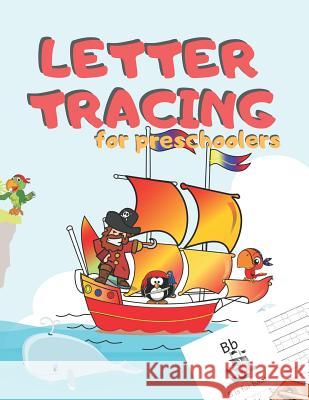 Letter Tracing for Preschoolers: Handwriting Practice Alphabet Workbook for Kids Ages 3-5, Toddlers, Nursery, Kindergartens, Homeschool - Learning to Zone365 Creativ 9781078253154 Independently Published