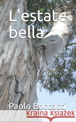 L'estate bella Paolo Boccacci 9781078264105 Independently Published