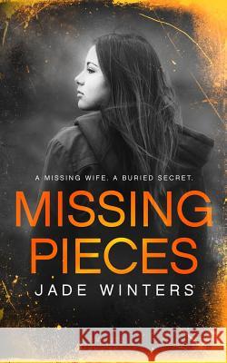 Missing Pieces Jade Winters 9781078286022 Independently Published