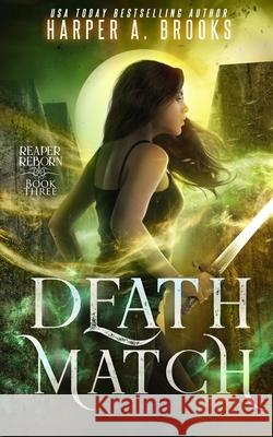 Death Match Harper A. Brooks 9781078290937 Independently Published