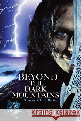 Beyond the Dark Mountains M. L. Rigdon 9781078304023 Independently Published