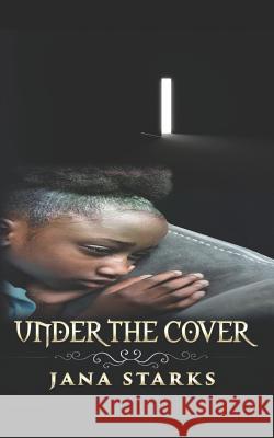 Under The Cover Jana Starks 9781078311526