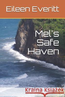 Mel's Safe Haven Eileen Everitt 9781078326575