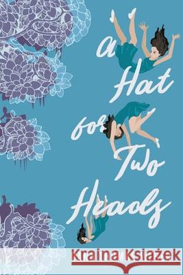 A Hat for Two Heads Dana Thomas Weber 9781078360166