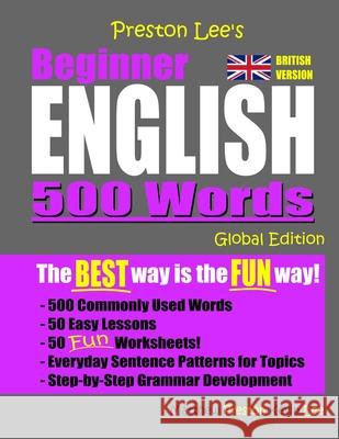 Preston Lee's Beginner English 500 Words Global Edition (British Version) Matthew Preston Kevin Lee 9781078363952 Independently Published